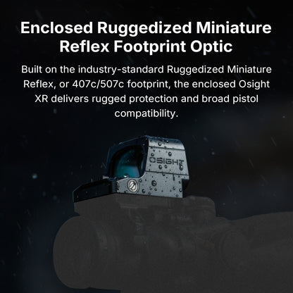 Osight XR Enclosed Red Dot Sight | RMR Footprint | Multi-Reticle Optic